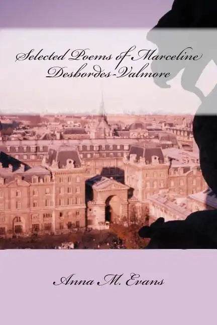 Selected Poems of Marceline Desbordes-Valmore - Paperback