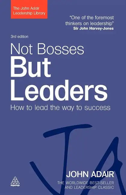 Not Bosses But Leaders: How to Lead the Way to Success - Paperback