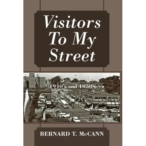 Visitors To My Street: 1940's and 1950's - Hardcover