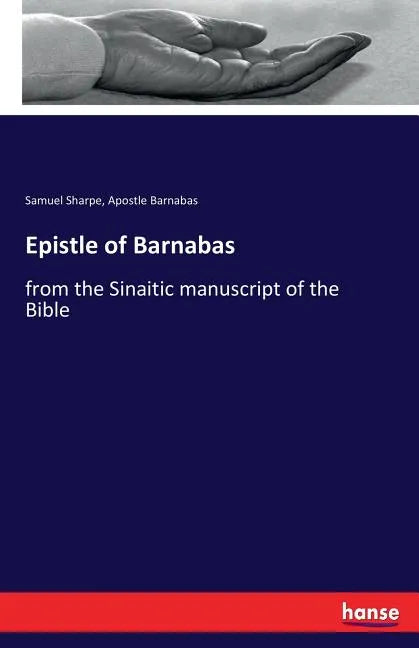 Epistle of Barnabas: from the Sinaitic manuscript of the Bible - Paperback