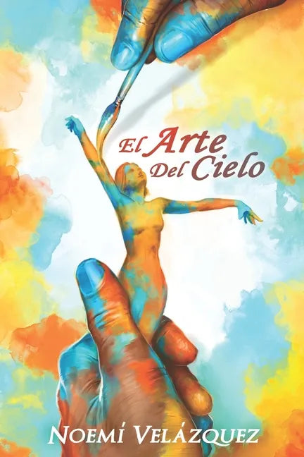 El Arte Del Cielo: Mi Proceso - Paperback