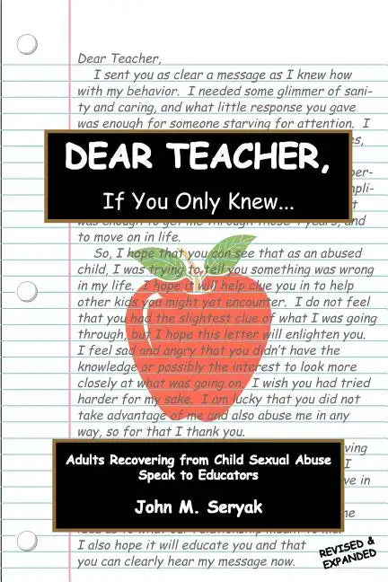 Dear Teacher If You Only Knew!: Adults Recovering from Child Sexual Abuse Speak to Educators - Paperback