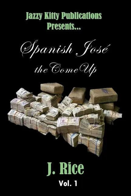 Spanish José: the Come Up - Paperback