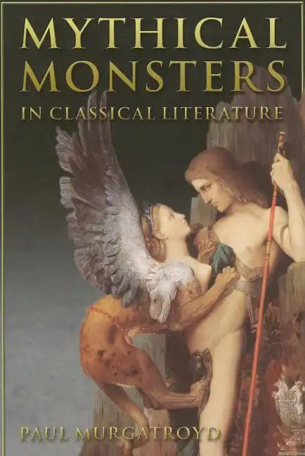 Mythical Monsters in Classical Literature - Paperback