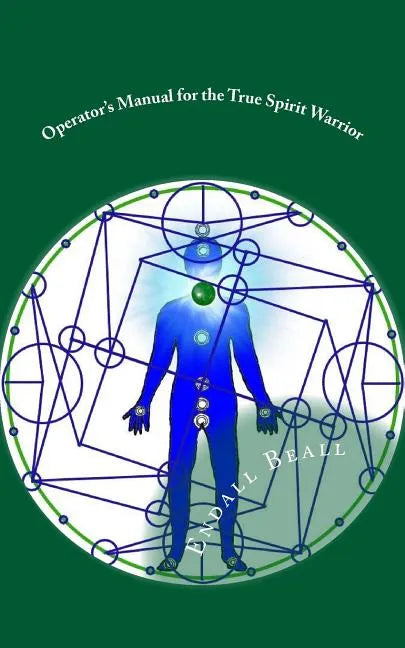 Operator's Manual for the True Spirit Warrior - Paperback