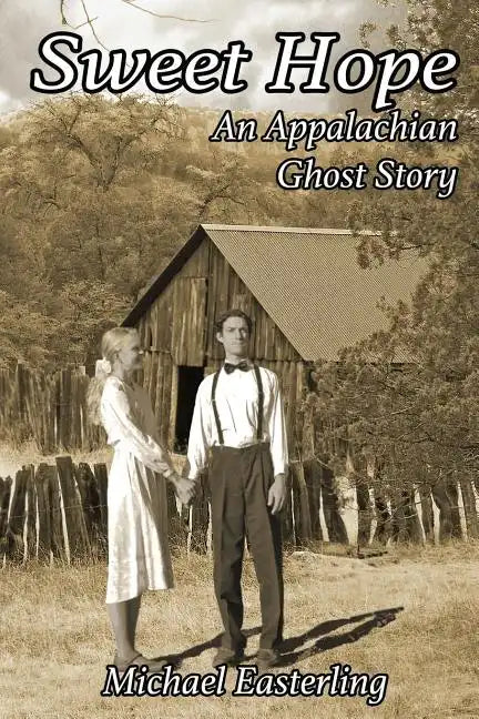 Sweet Hope: An Appalachian Ghost Story - Paperback