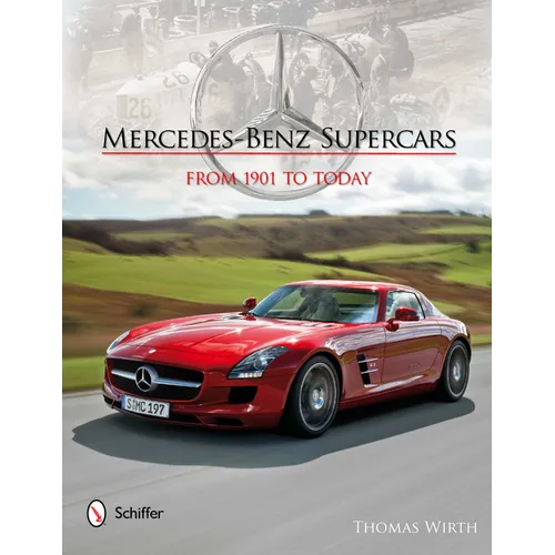 Mercedes-Benz Supercars: From 1901 to Today - Hardcover
