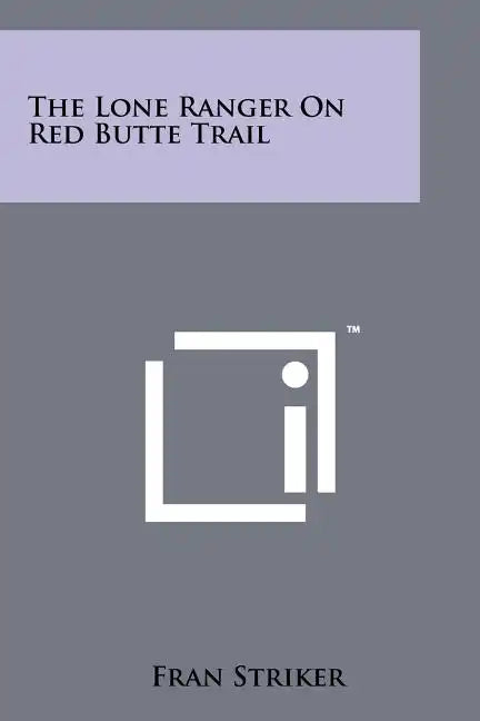 The Lone Ranger On Red Butte Trail - Paperback