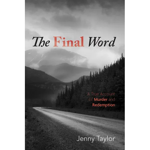 The Final Word: A True Account of Murder and Redemption - Hardcover