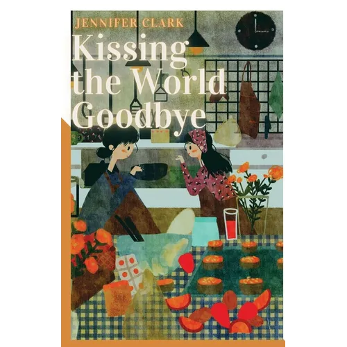 Kissing the World Goodbye - Paperback