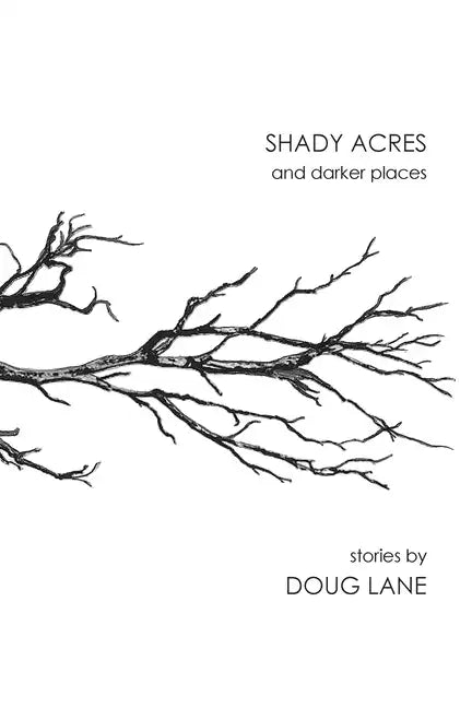 Shady Acres and Darker Places - Paperback