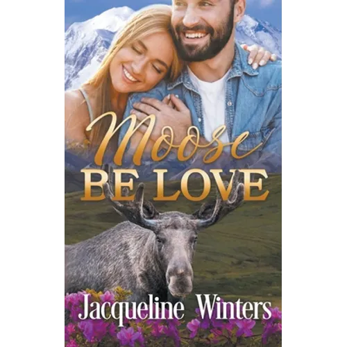 Moose Be Love - Paperback