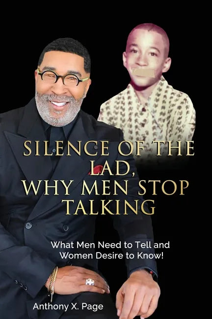 Silence of the Lad - Why Men Stop Talking: What Men Need to Tell and Women Desire to Know! - Paperback