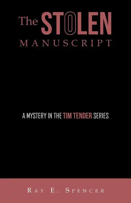 The Stolen Manuscript: A Mystery in the Tim Tender Series - Paperback