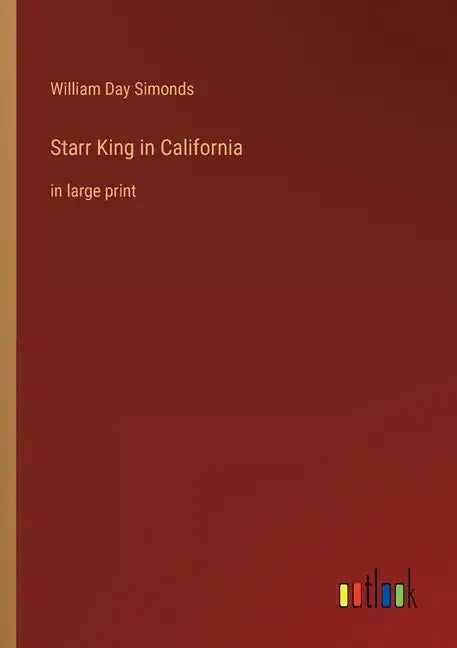 Starr King in California: in large print - Paperback