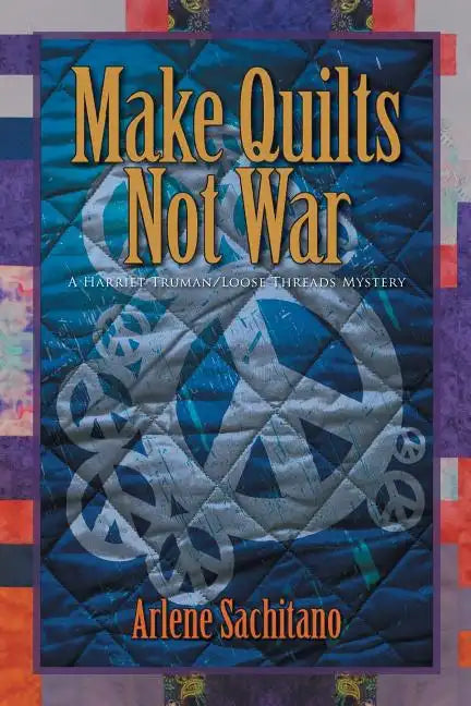 Make Quilts Not War - Paperback