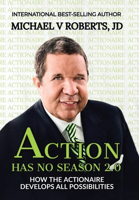 Action Has No Season 2.0: How the Actionaire Develops All Possibilities - Hardcover