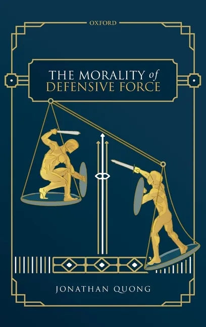 Morality of Defensive Force - Hardcover