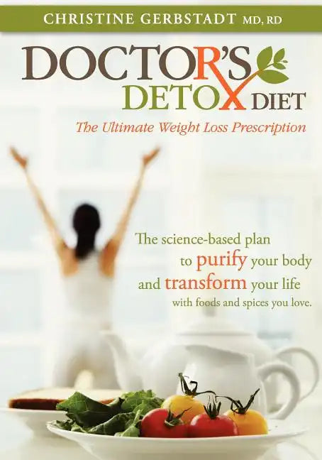 Doctor's Detox Diet The Ultimate Weight Loss Prescription - Paperback