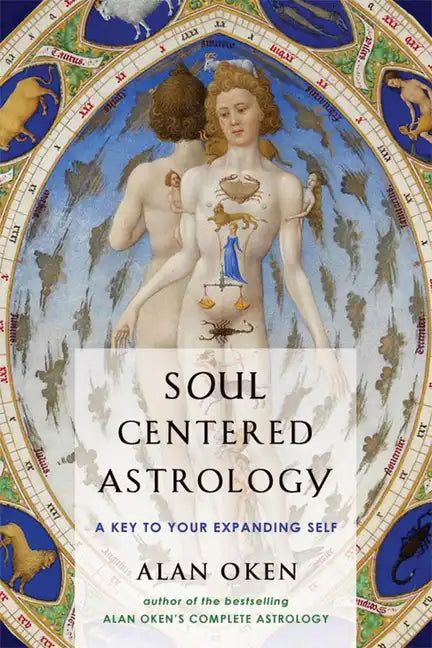 Soul Centered Astrology: A Key to Your Expanding Self - Paperback