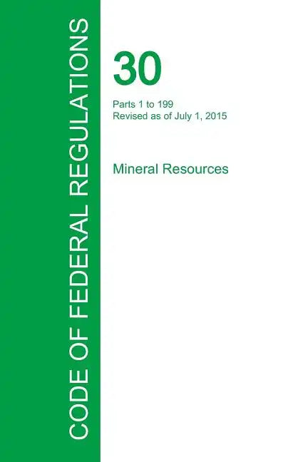 Code of Federal Regulations Title 30, Volume 1, July 1, 2015 - Paperback