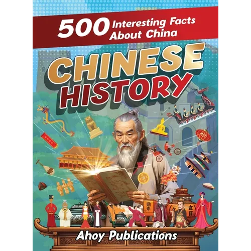 Chinese History: 500 Interesting Facts About Chinese History - Hardcover