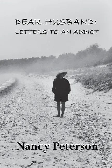 Dear Husband: Letters to an Addict - Paperback