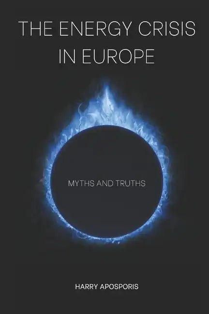 The Energy Crisis in Europe: Myths and Truths - Paperback