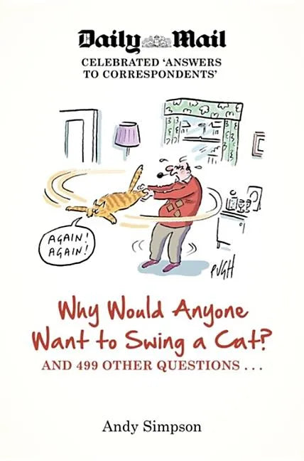 Why Would Anyone Want to Swing a Cat? - Paperback