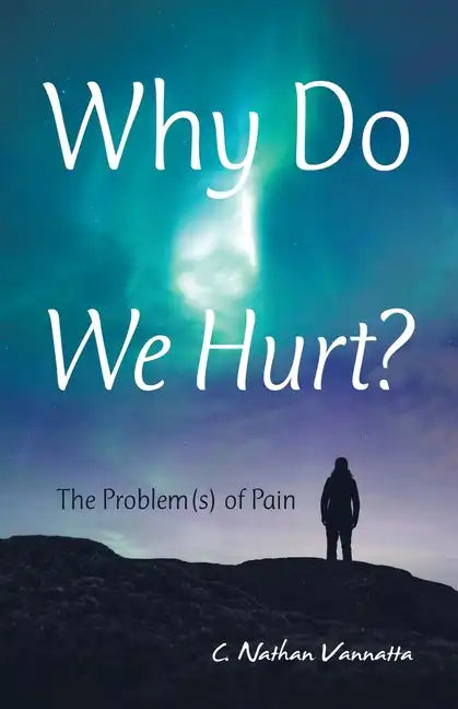 Why Do We Hurt?: The Problem(S) of Pain - Paperback