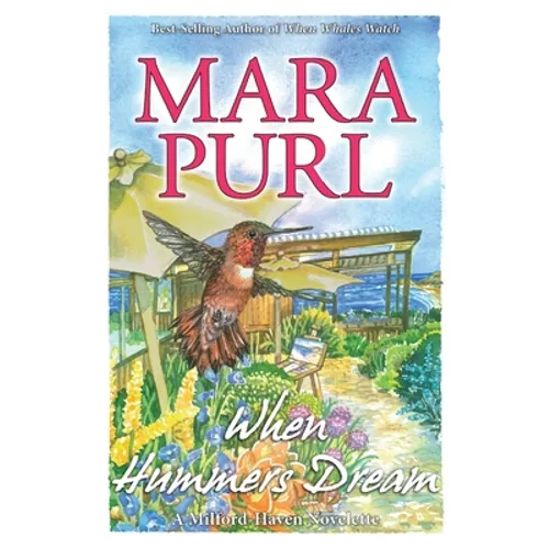When Hummers Dream: Milford-Haven Novelette - Paperback