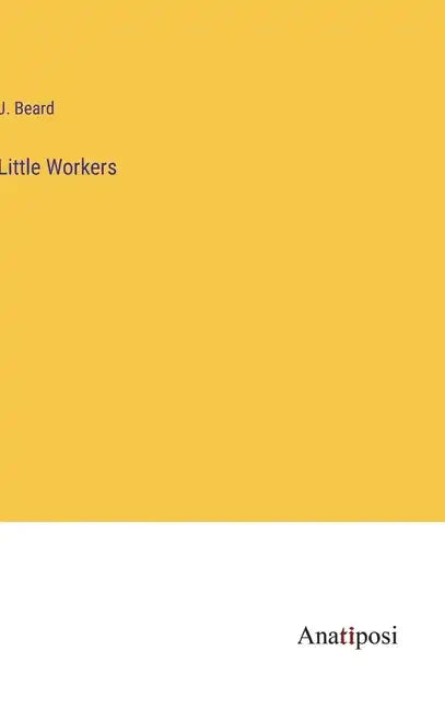 Little Workers - Hardcover