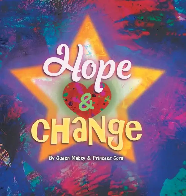 Hope and Change - Hardcover