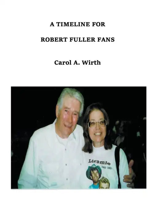 A Timeline for Robert Fuller Fans - Paperback