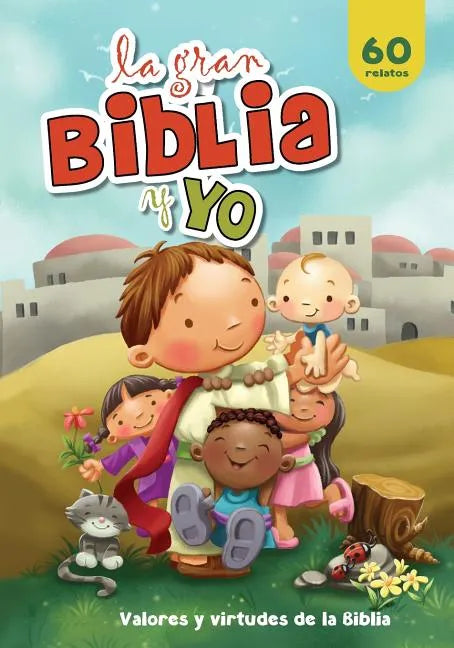 La gran Biblia y yo: Valores y virtudes de la Biblia - Paperback