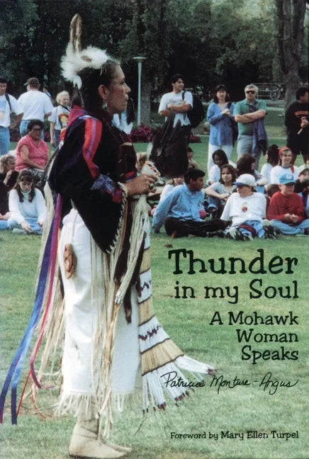 Thunder in My Soul: A Mohawk Woman Speaks - Paperback