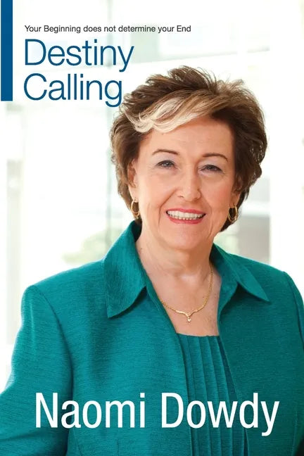 Destiny Calling: Your Beginning does not determine your End - Paperback