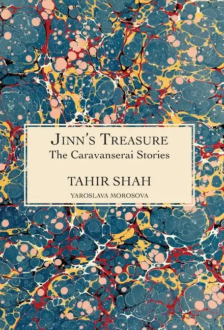 The Caravanserai Stories: Jinn's Treasure - Hardcover