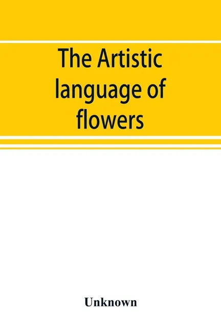 The Artistic language of flowers - Paperback