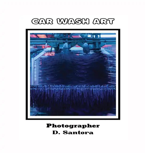 Car Wash Art - Hardcover