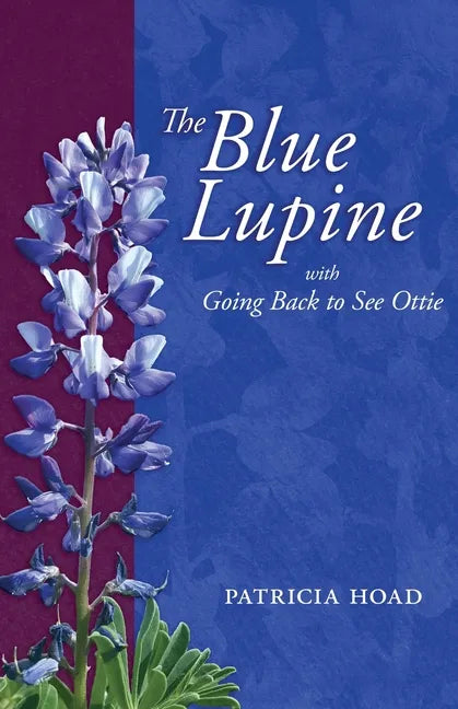 The Blue Lupine: with Going Back to See Ottie - Paperback