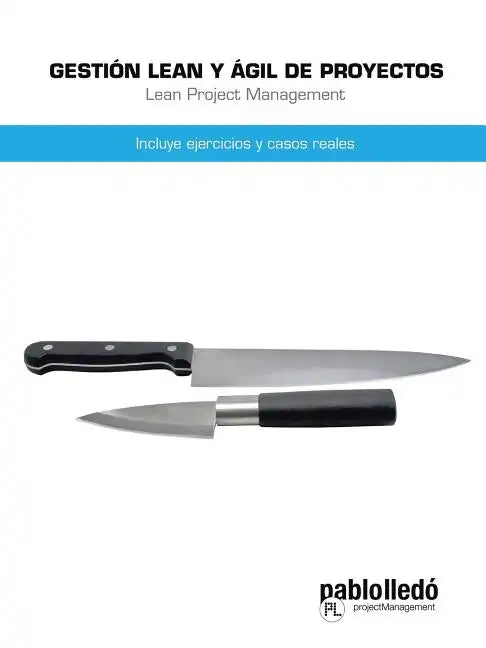 Gestion Lean y Agil de Proyectos: Incluye Ejercicios y Casos Reales - Paperback