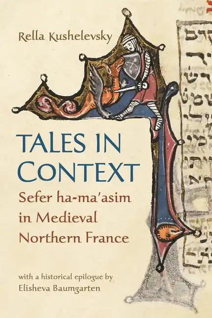 Tales in Context: Sefer Ha-Ma'asim in Medieval Northern France - Hardcover