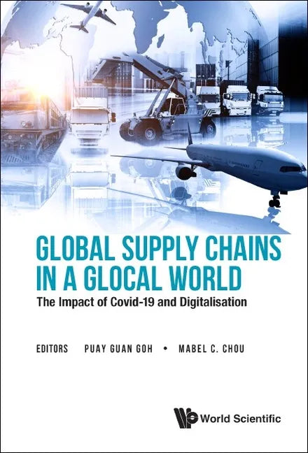 Global Supply Chains in a Glocal World: The Impact of Covid-19 and Digitalisation - Hardcover
