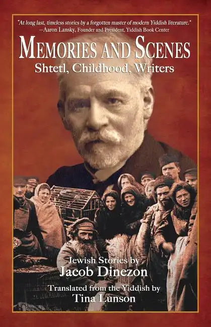 Memories and Scenes: Shtetl, Childhood, Writers - Paperback