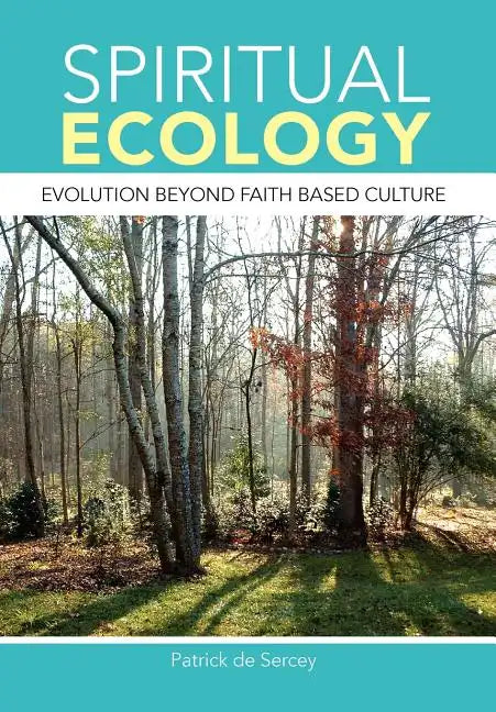Spiritual Ecology - Hardcover