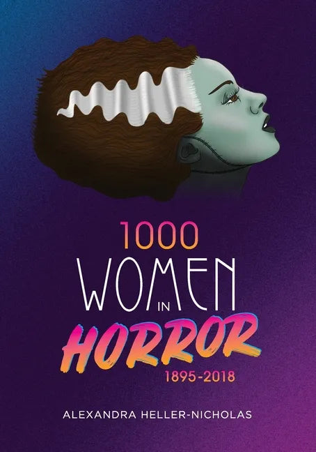 1000 Women In Horror, 1895-2018 - Paperback