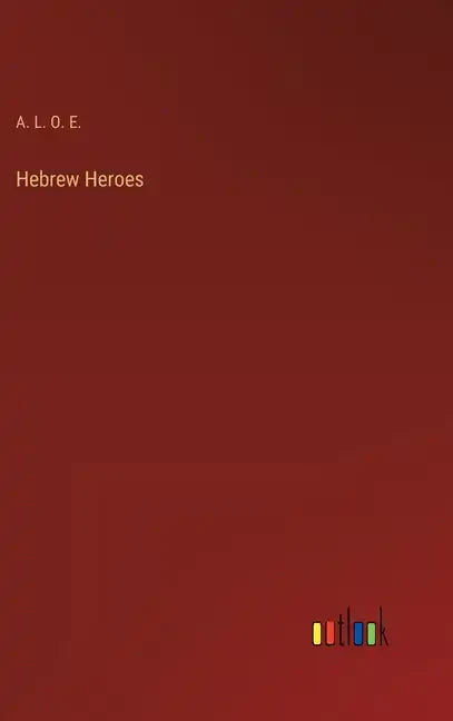 Hebrew Heroes - Hardcover