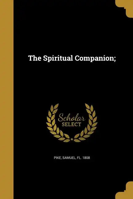 The Spiritual Companion; - Paperback