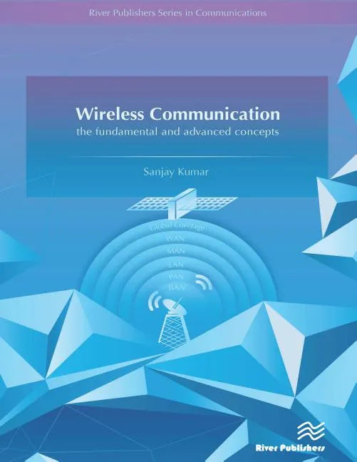 Wireless Communication-The Fundamental and Advanced Concepts - Hardcover
